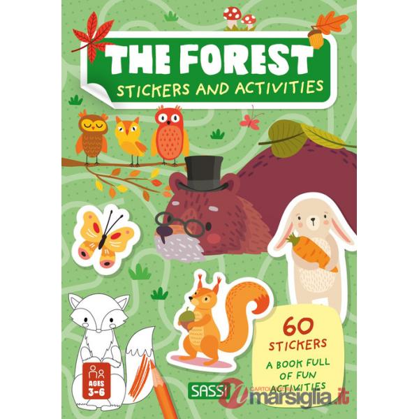 Forest. Stickers and activities. Ediz. a colori (The)