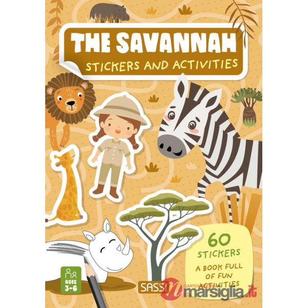 Savannah. Stickers and activities. Ediz. a colori (The)