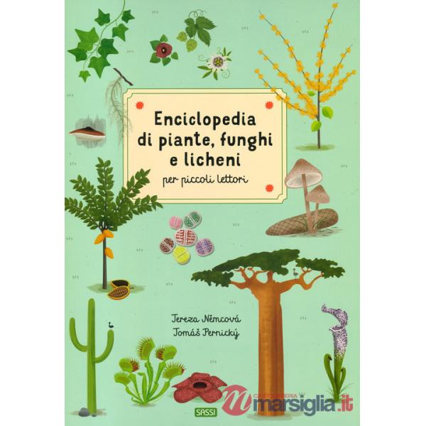 Enciclopedia di piante, funghi e licheni per piccoli lettori. Nuova ediz.