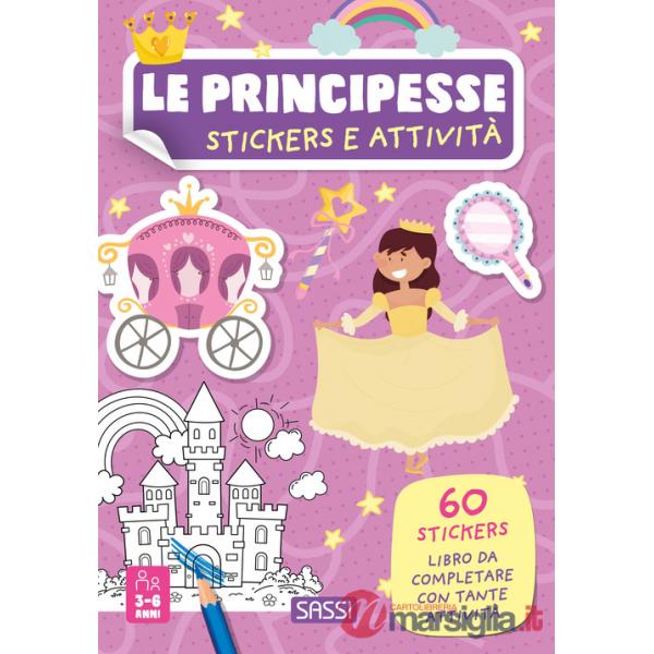 Principesse. Stickers e attività. Ediz. a colori (Le)