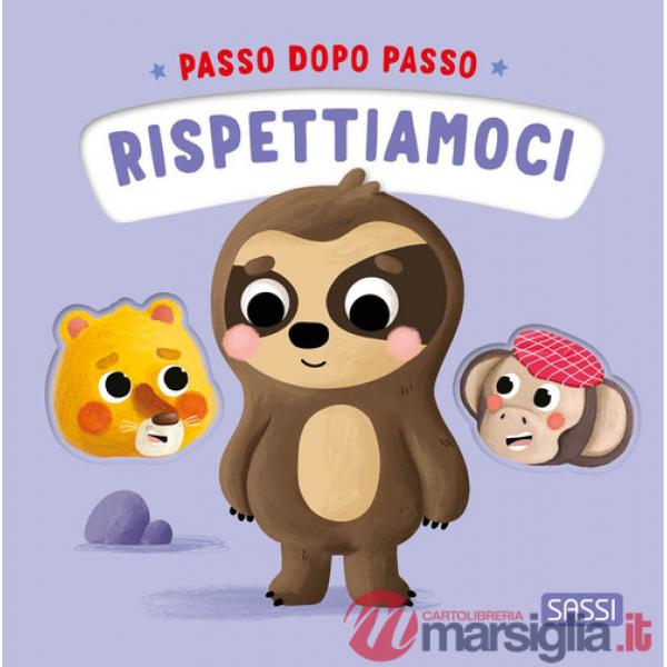 Rispettiamoci. Passo dopo passo. Ediz. illustrata