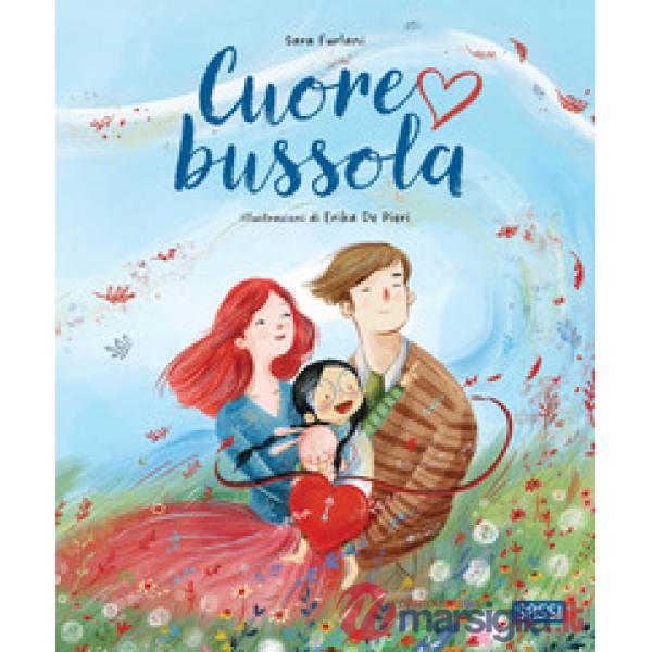 Cuore bussola. Ediz. a colori