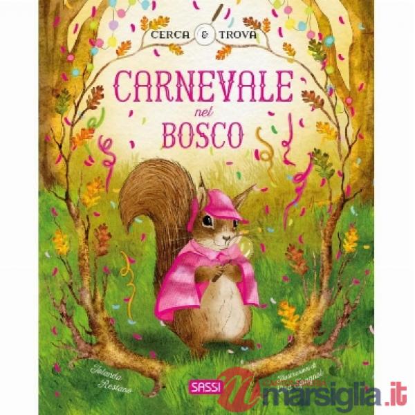 Carnevale nel bosco. Cerca e trova. Ediz. a colori