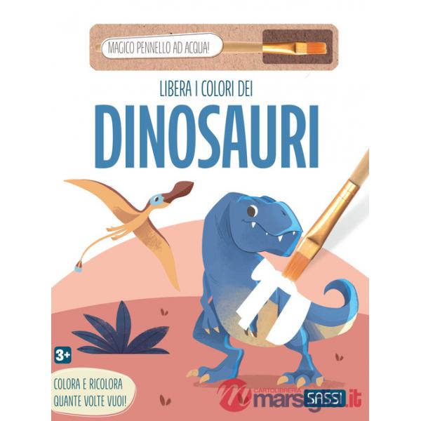 Libera i colori dei dinosauri. Ediz. illustrata. Con magico pennello ad acqua