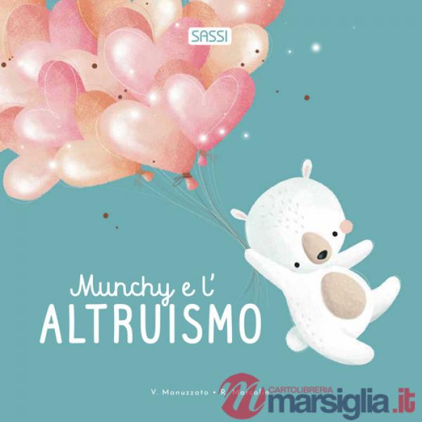 Munchy e l'altruismo. Ediz. illustrata