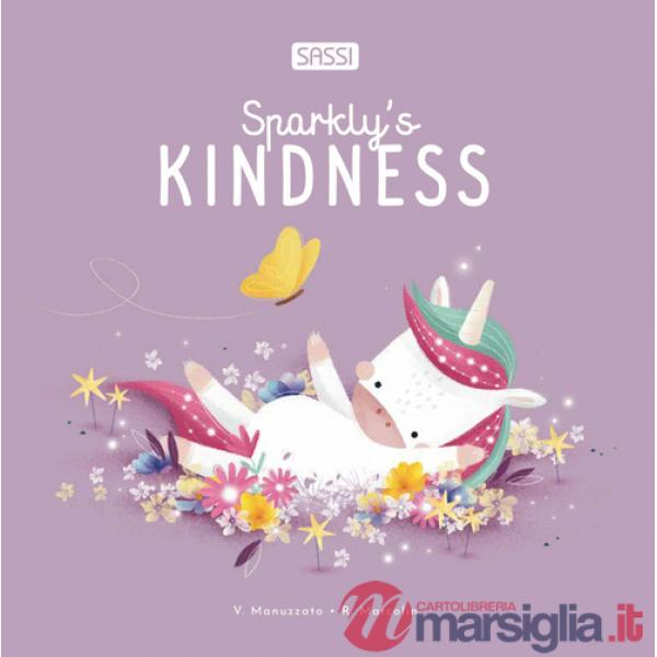 Sparkly's kindness. Ediz. illustrata