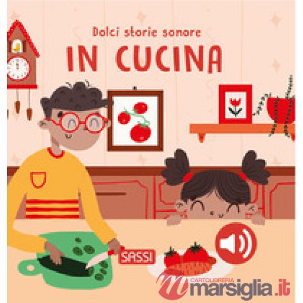 In cucina. Dolci storie sonore