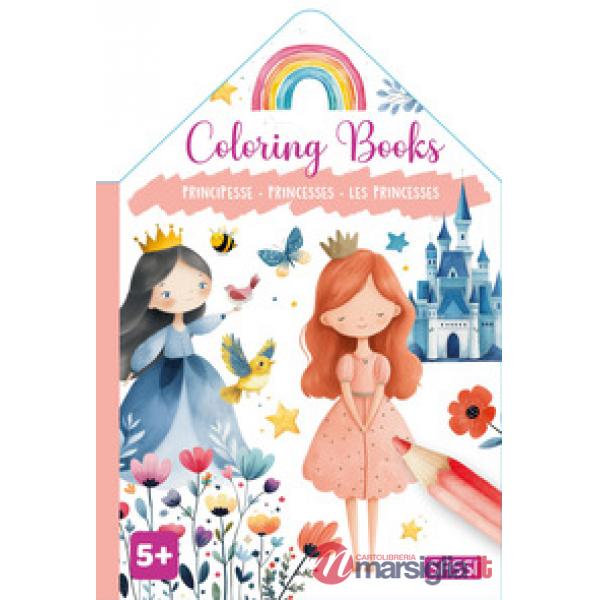 Principesse-Princesses-Les princesses. Colouring books. Ediz. illustrata