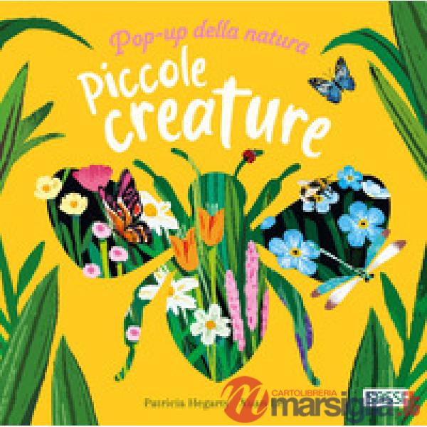 Piccole creature. Pop-up della natura. Ediz. a colori