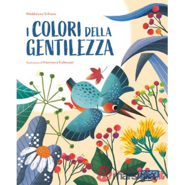 Colori della gentilezza. Pocket. Ediz. a colori (I)