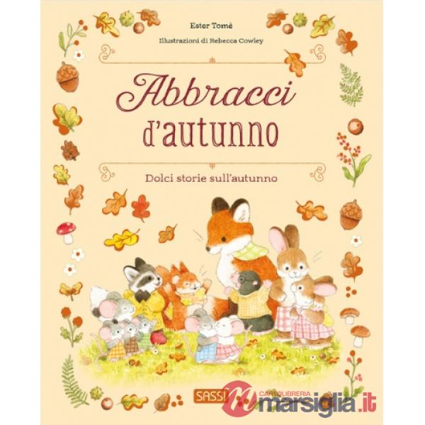 Abbracci d'autunno. Ediz. a colori