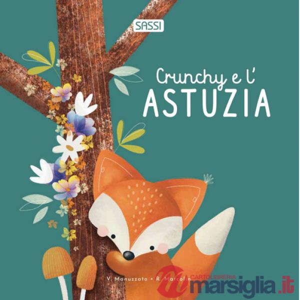 Crunchy e l'astuzia. Ediz. a colori