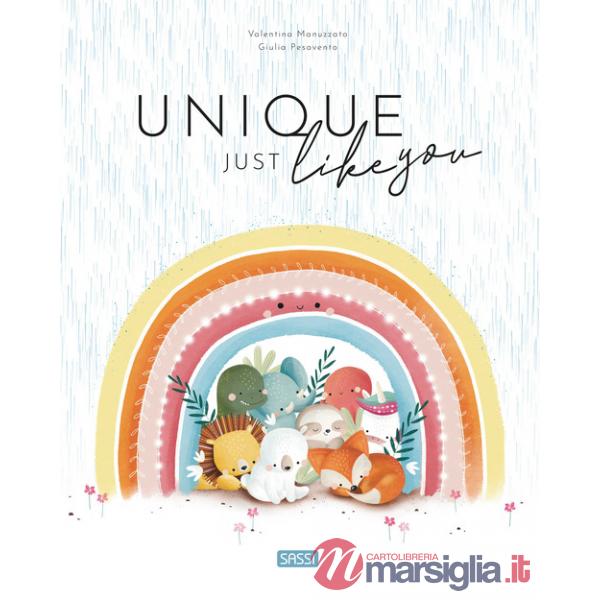 Unique just like you. Ediz. a colori