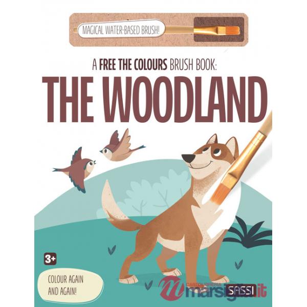 Woodland. A free the colours brush book. Ediz. illustrata. Con magical water-based brush (The)