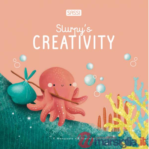 Slurpy's creativity. Ediz. illustrata