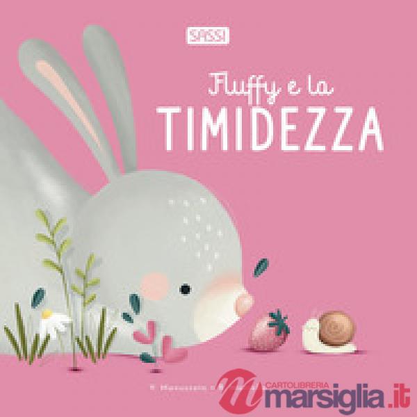 Fluffy e la timidezza. Ediz. a colori