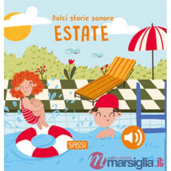 Estate. Dolci storie sonore. Ediz. a colori