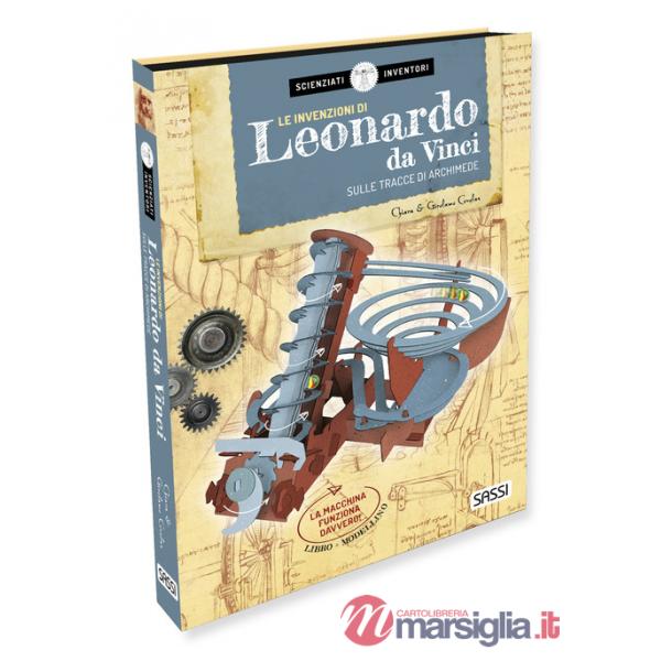 Invenzioni di Leonardo da Vinci. Sulle tracce di Archimede. Scienziati e inventori (Le)