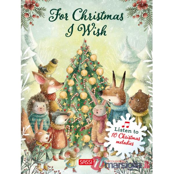 For Christmas I wish. Ediz. illustrata