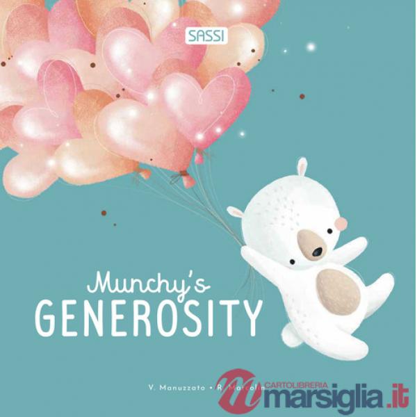 Munchy's generosity. Ediz. illustrata