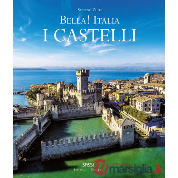 Bella! Italia. I castelli. Ediz. italiana e inglese