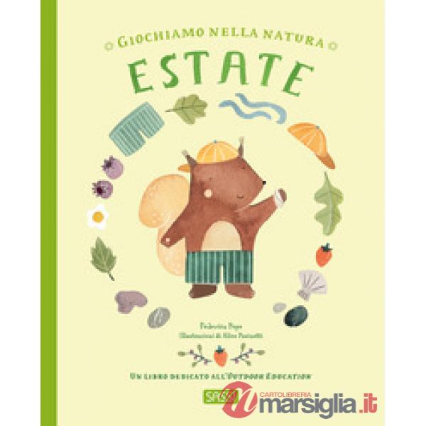 Estate. Giochiamo nella natura. Ediz. a colori