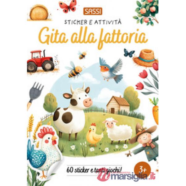 Gita alla fattoria. Sticker e attività. Ediz. a colori