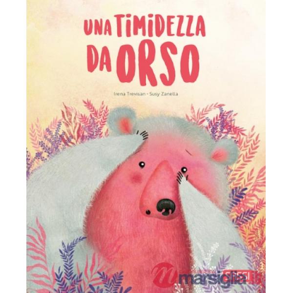 Timidezza da orso. Pocket. Ediz. a colori (Una)