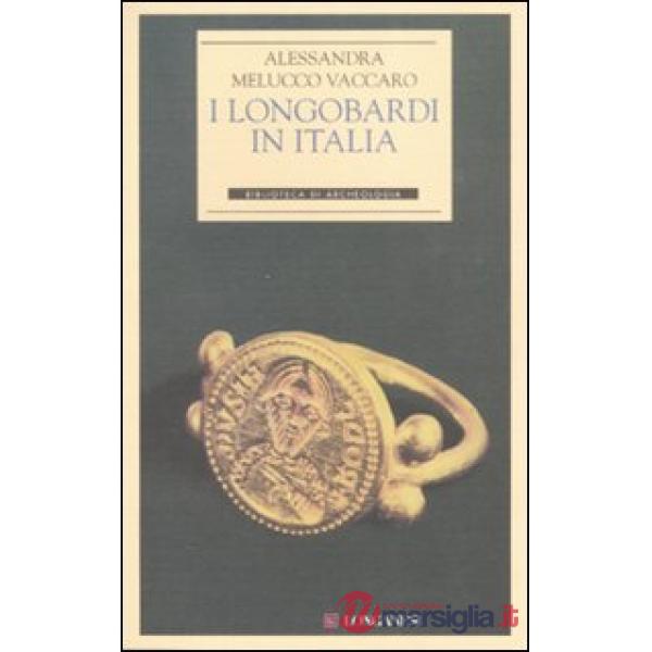 Longobardi in Italia. Ediz. illustrata (I)