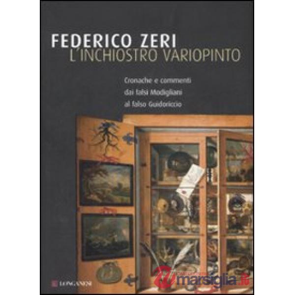 Inchiostro variopinto. Cronache e commenti dai falsi Modigliani al falso Guidori