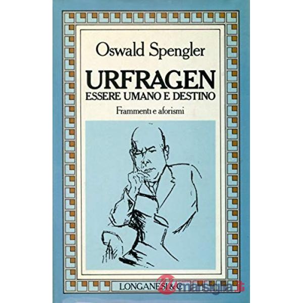 Essere umano e destino. Urfragen