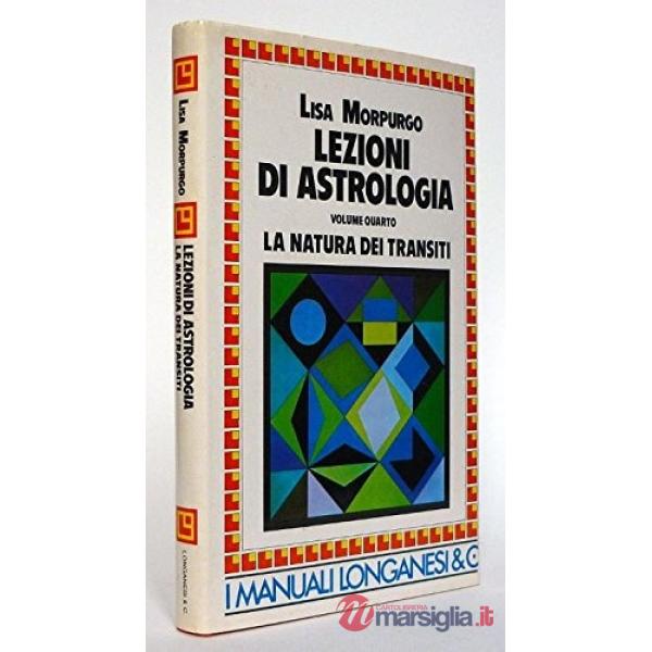 Lezioni di astrologia. Vol. 4: La natura dei transiti.