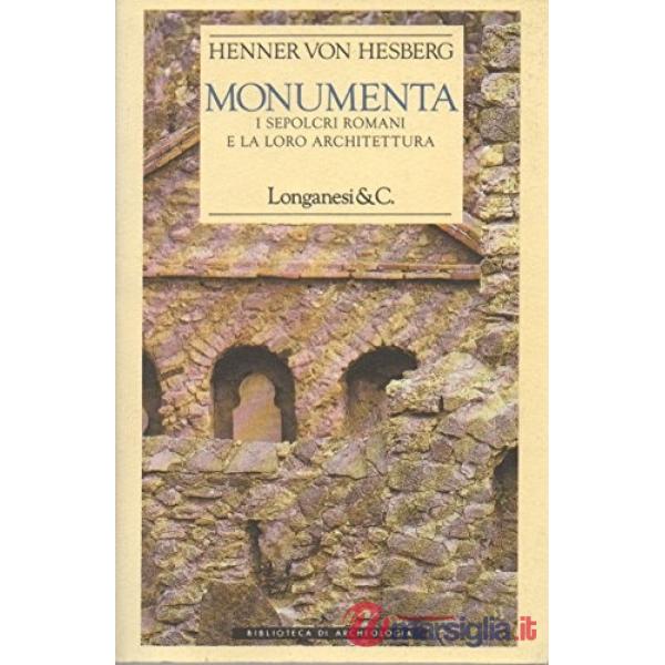 Monumenta. I sepolcri romani e la loro architettura