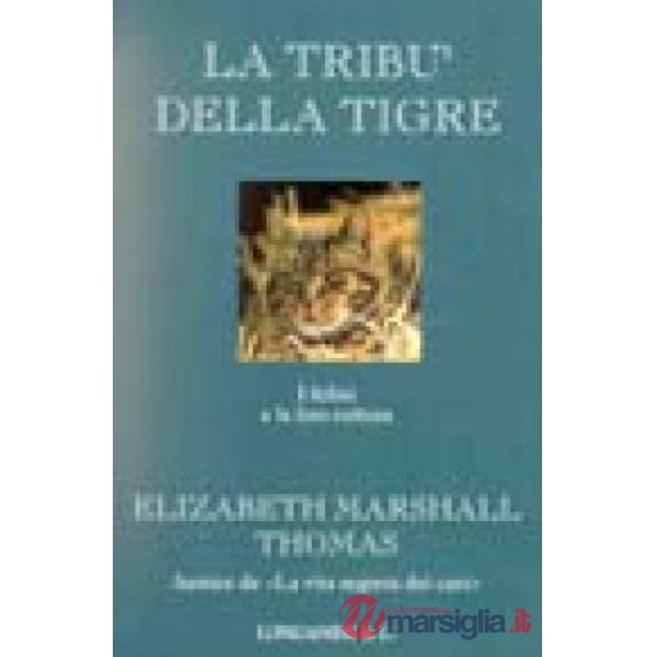 Tribù della tigre. I felini e la loro cultura (La)