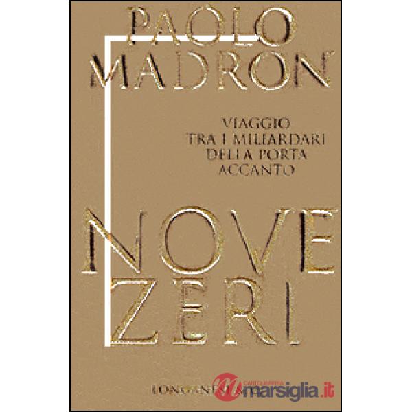 Nove zeri. Viaggio tra i miliardari della porta accanto