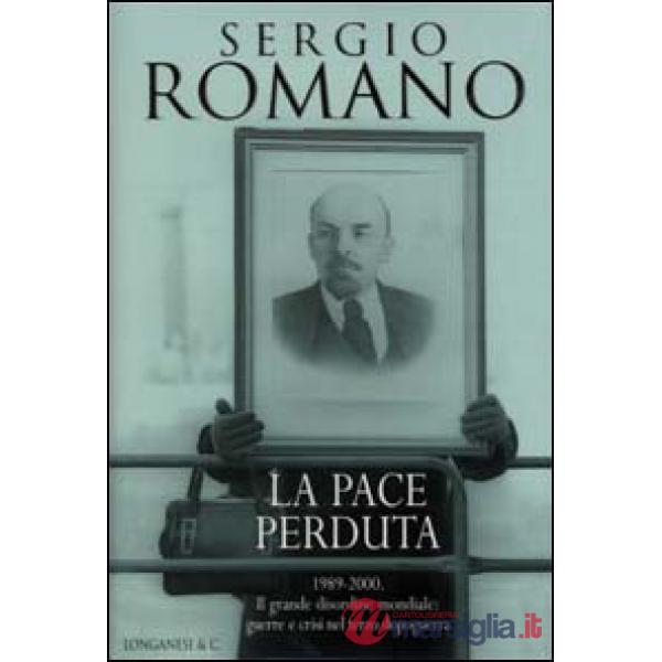 Pace perduta 1989-2000. Il grande disordine mondiale: guerre e crisi nel terzo d
