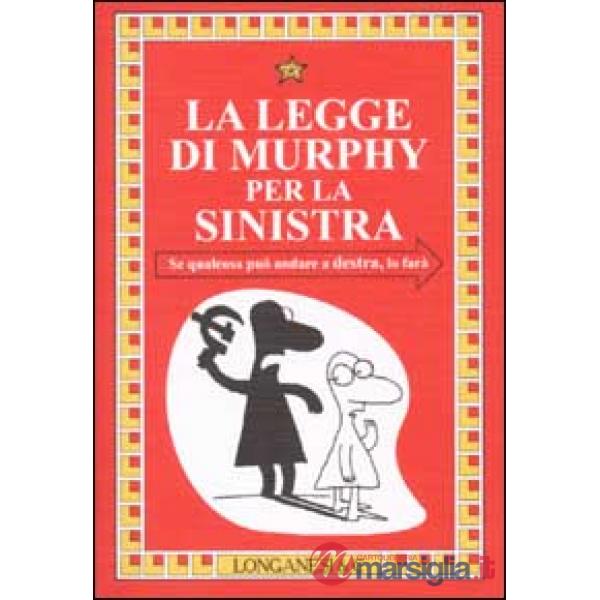 Legge di Murphy per la sinistra (La)
