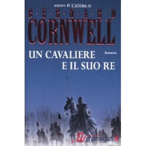 Cavaliere e il suo re. Le storie dei re sassoni (Un)