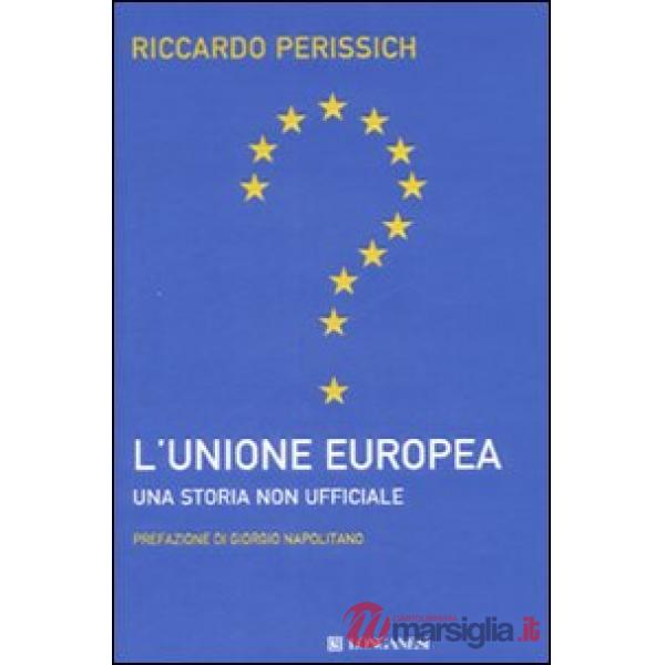 Unione europea: una storia non ufficiale (L')