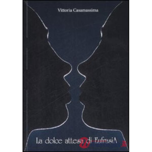 Dolce attesa di Eufrasia (La)
