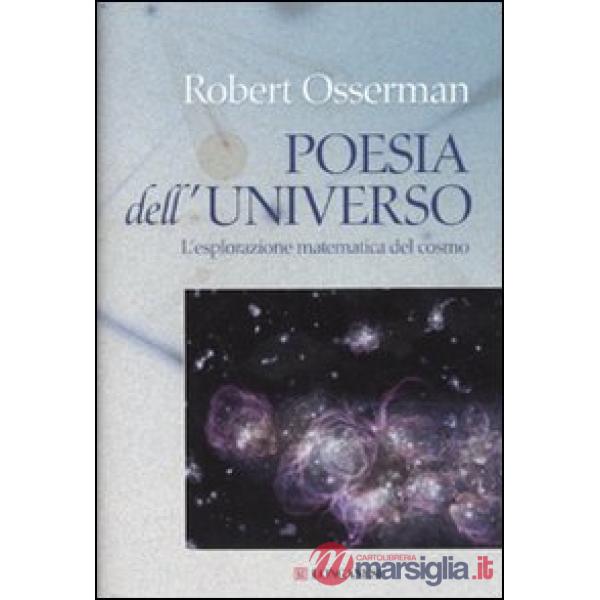 Poesia dell'universo. L'esplorazione matematica del cosmo