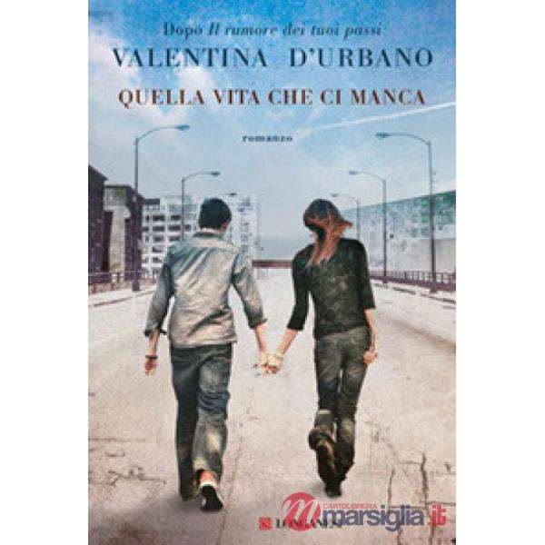 Quella vita che ci manca