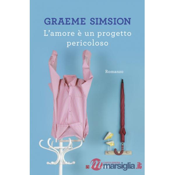 Amore è un progetto pericoloso (L')