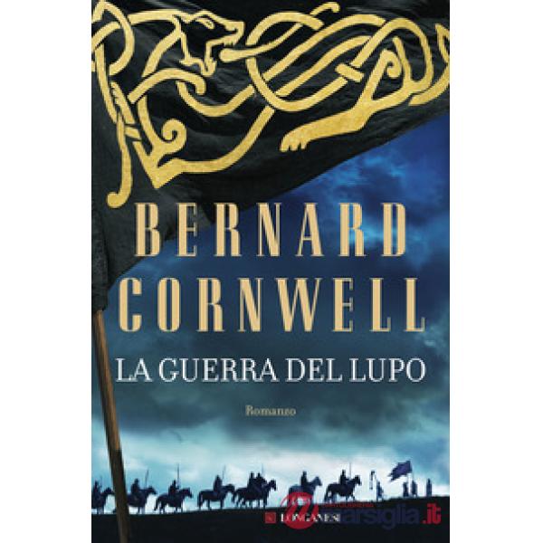 Guerra del lupo. Le storie dei re sassoni (La)
