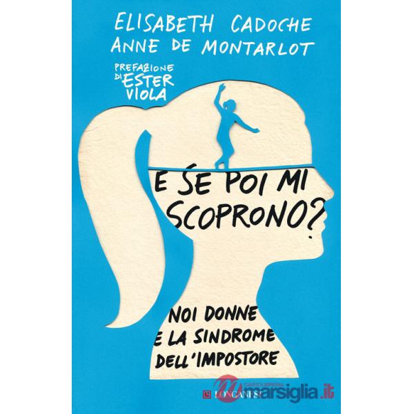 E se poi mi scoprono? Noi donne e la sindrome dell'impostore