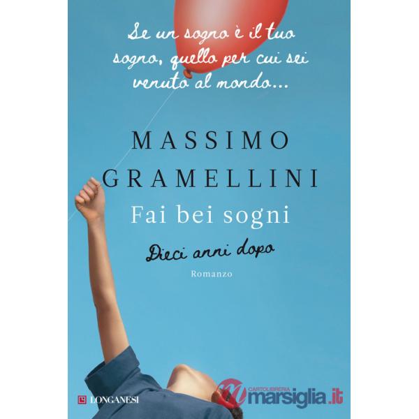Fai bei sogni. Dieci anni dopo