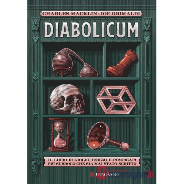 Diabolicum. Il libro più subdolo mai scritto. Una storia di giochi, enigmi e rompicapi