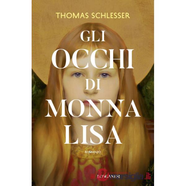 Occhi di Monna Lisa. Nuova ediz. (Gli)