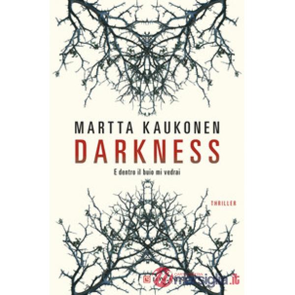 Darkness. E dentro il buio mi vedrai