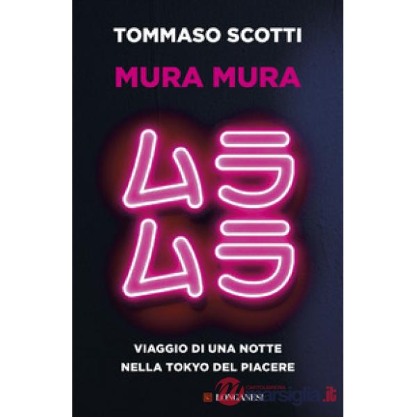 Mura mura. Viaggio di una notte nella Tokyo del piacere